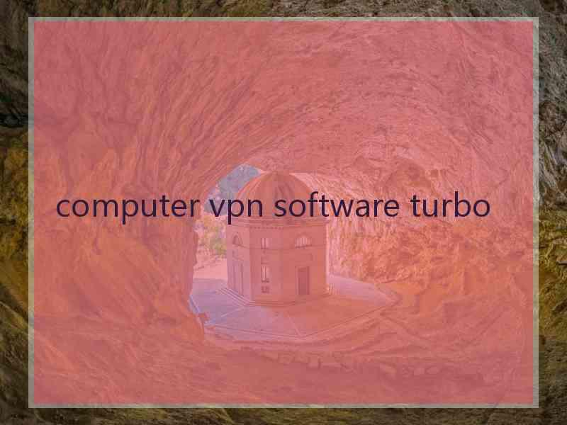 computer vpn software turbo